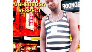 LATEST EDO BENIN MUSIC ESE BY UGHEGBOSA RESPECT 2020