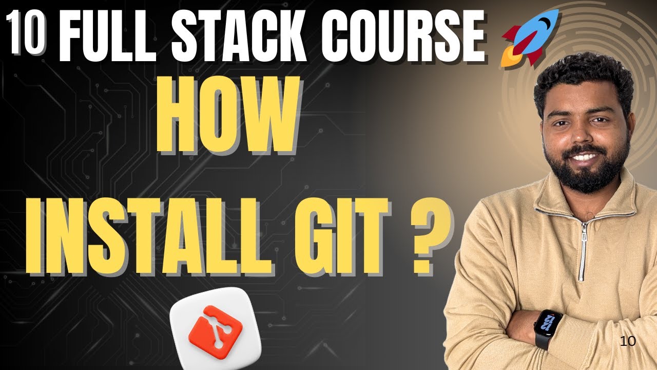 10. How to Install Git on Windows & Mac (Beginner Guide) | Full stack ...