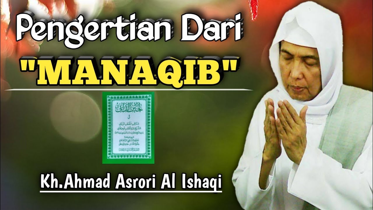 Pengertian MANAQIB || Kh.Ahmad Asrori Al Ishaqi