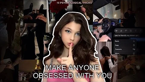 10 psychological tricks to make *ANYONE OBSESSED* with you