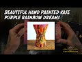 Beautiful Hand Painted Vase | Purple Rainbow Dreams | Cant Stop Art