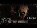 The Mortuary Assistant - (Tür) Süper bir Korku oyunu 1 Bölüm