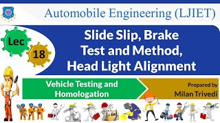 L 18 Slide Slip, Brake Test , Head Light Alignment I Vehicle Testing and Homologation I Automobile