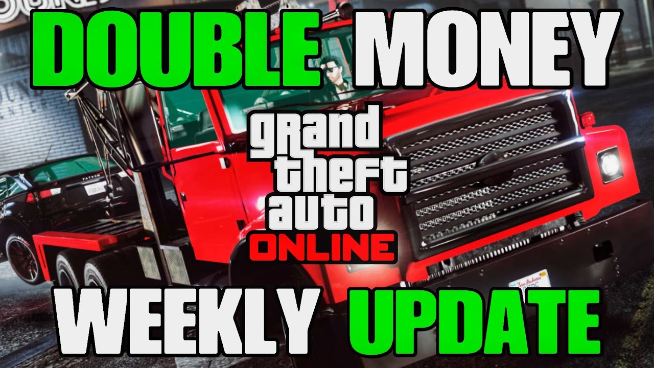GTA Online DOUBLE MONEY Weekly Update YouTube 