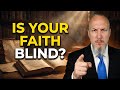 The Danger of Blind Faith and Spiritual Pride