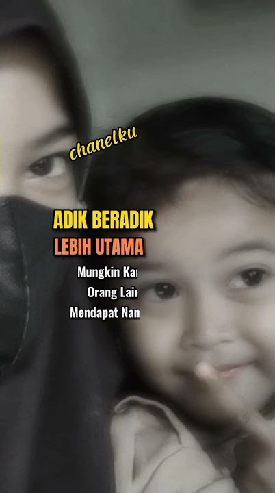 Adik beradik lebih utama#katakata #shorts #shortsfeed