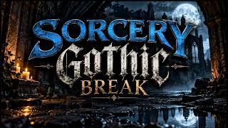 Sorcery Gothic Break with Prices 10-6-26