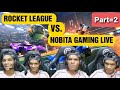 rocket league || part 2 || nobita gaming || paarth gaming live.