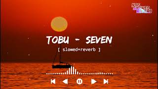 Tobu - Seven[ slowed+reverb ] || NCS Music || NCS slowed+reverb