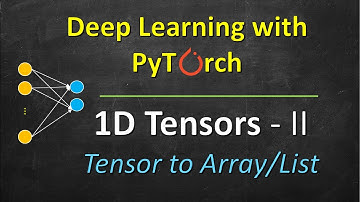 1D Tensors | numpy arrays pandas series python list | Deep Learning with PyTorch