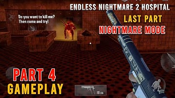 Endless Nightmare 2 Hospital | Nightmare Mode | Part 4 | Last part