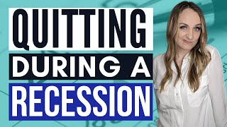 SHOULD I QUIT MY JOB DURING A RECESSION | I quit my job with no plan, should you?