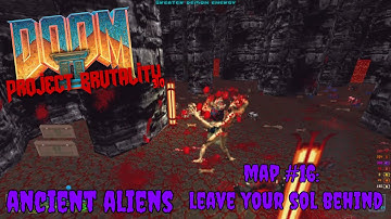 DOOM II: Project Brutality 3.0: Ancient Aliens – Map #16: Leave Your Sol Behind