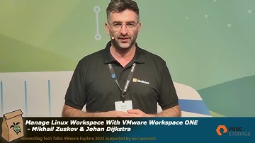Manage Linux Workspace With VMware Workspace ONE - Mikhail Zuskov & Johan Dijkstra