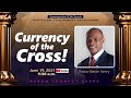 Saturday, June 19, 2021, SEVEN PILLARS " Currency of the Cross! " 9:30 am, with Pastor Bertie Henry