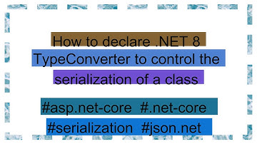 How to declare .NET 8 TypeConverter to control the serialization of a class