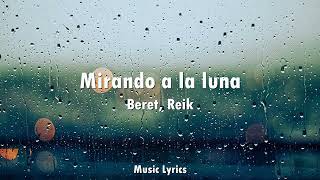 Beret, Reik - Mirando a la luna (Letra/Lyrics)