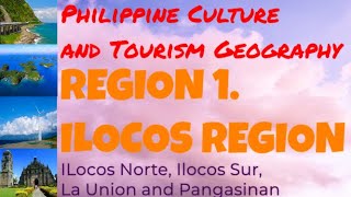 Region 1. Ilocos : Philippine Culture and Tourism Geography,  Ilcoos Norte, Ilocos Sur, Vigan
