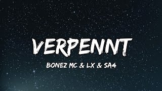 187 Strassenbande; Bonez MC & LX & Sa4 - Verpennt (LYRICS)