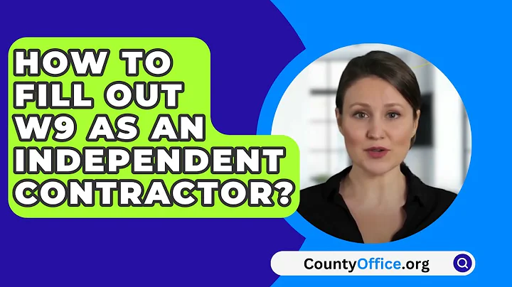 How To Fill Out W9 As An Independent Contractor? - CountyOffice.org