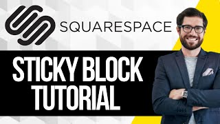 How to Create Sticky Blocks in Squarespace | Squarespace Pin Block Tutorial