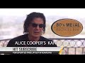 ALICE COOPER'S KANE ROBERTS "I never thought it would end"