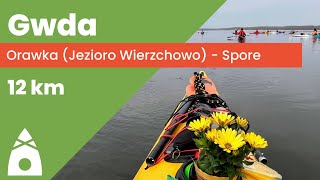 Gwda czesc 1 Orawka Jezioro Wierzchowo Spore