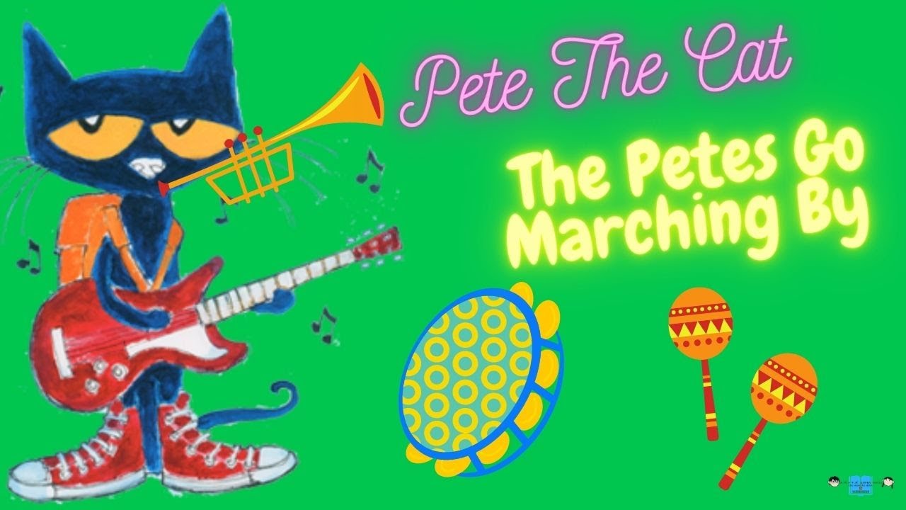Pete The Cat The Pete’s Go Marching Book Read Aloud