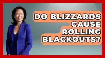 Do Blizzards Cause Rolling Blackouts? - Weather Watchdog