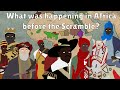 What happened to the many African Kingdoms? History of Africa 1500-1800 Documentary 1/5