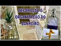 DECORE GASTANDO POUCO IDEIAS FÁCIES E LINDAS PARA DECORAR E ORGANIZAR  O BANHEIRO