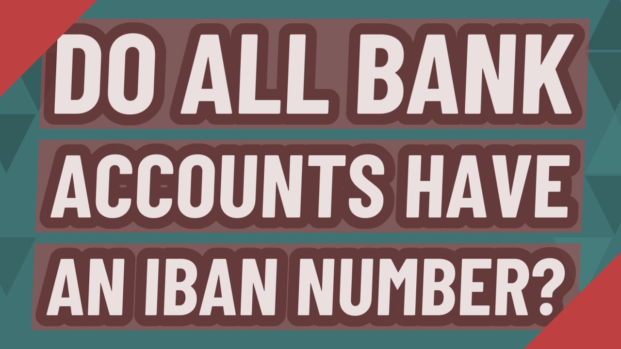 Do All Bank Accounts Have An IBAN Number YouTube Do All Bank Accounts Have An IBAN Number YouTube
