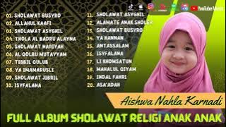 Aishwa Nahla Karnadi - Sholawat Busyro - Allahul Kaafi - Thola Al Badru | Sholawat Full Album