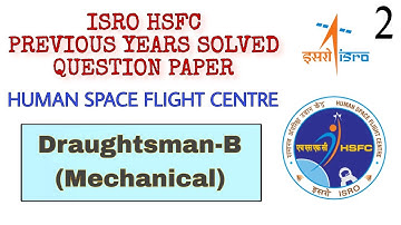 ISRO HSFC PREVIOUS YEARS SOLVED QUESTION PAPER | DRAUGHTSMAN -B (Mechanical) | Part 2 | STUDY FUSION