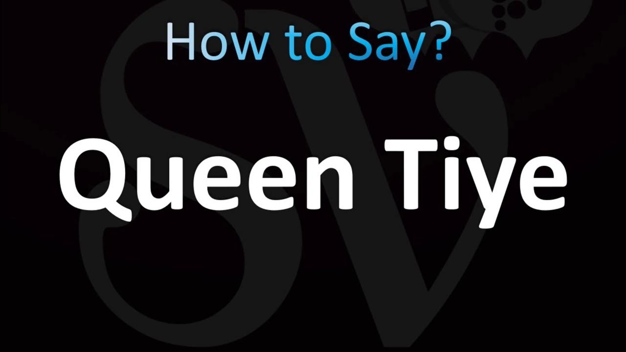How To Pronounce Queen Tiye Correctly YouTube how-to-pronounce-queen-tiye-correctly-youtube