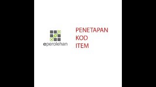 ePerolehan 2019 - Penetapan Kod Item (Bahasa Melayu)