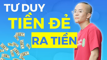 Tư duy làm giàu giúp TIỀN ĐẺ RA TIỀN mà người nghèo biết đến quá muộn | Master Anh Đức
