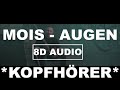 [8D Audio] MOIS - AUGEN I DEUTSCHRAP 8D   LYRICS