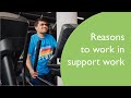 Consider a career in support work discovery