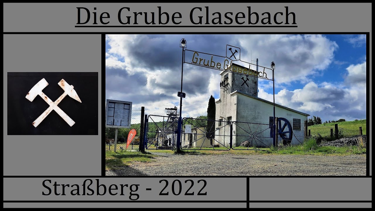 Die Grube Glasebach - Straßberg Harz 2022