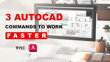 3 AutoCAD Commands to Work Faster