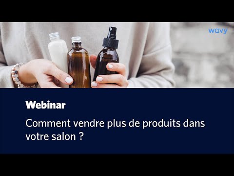 Comment vendre plus de produits dans votre salon de coiffure ou institut de beauté ?