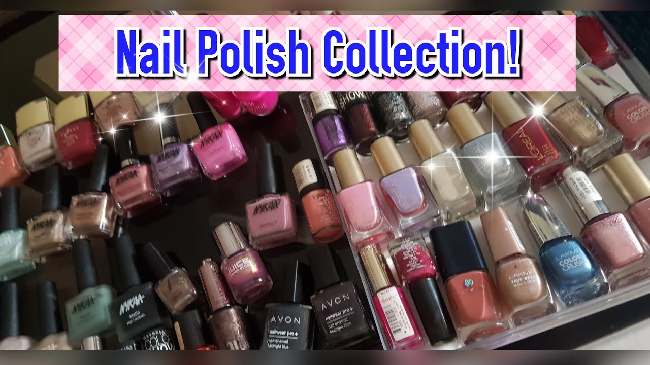 NAIL POLISH COLLECTION INDIA 2019 | ALL AFFORDABLE NAIL POLISHES