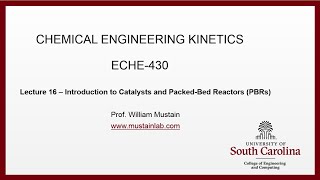 Famous ECHE 430 - Lecture 16 - Introduction to Catalysts and Packed Bed Reactors PBRs Wealth