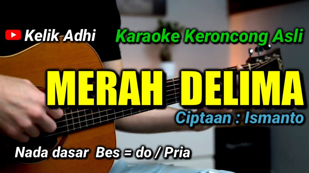 MERAH DELIMA - KARAOKE KERONCONG ASLI NADA PRIA