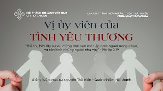 HTTL SÀI GÒN - Chương Trình Thờ Phượng Chúa - 28/04/2024