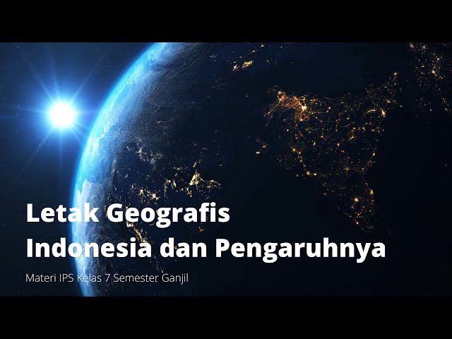 Letak Geografis Indonesia Yang Strategis Dan Pengaruhnya Letak Geografis Indonesia Yang Strategis Dan Pengaruhnya