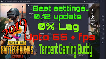 Best Setting for Tencent game buddy 2019 || Upto 65+ fps on low end PC ||all lag fix ||Tutorial G
