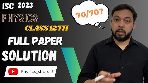 ISC PHYSICS | 2023 | Class 12th | Solution | Answer Key | Deepak Kushwaha |
