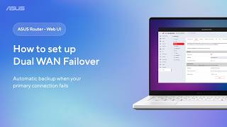 How to Set Up Dual WAN Failover on ASUS Router How to Set Up Dual WAN Failover on ASUS Router